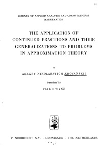 The Application of Continued Fractions And Their Generalizations To Problems In Approximation Theory