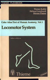 Color atlas and textbook of human anatomy. Vol.1: locomotor system