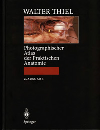 Photographischer Atlas der Praktischen Anatomie