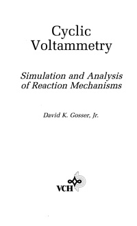 Cyclic Voltammetry: Simulation and Analysis of Reaction Mechanisms